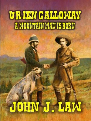 cover image of Urien Galloway--A Mountain Man Is Born
